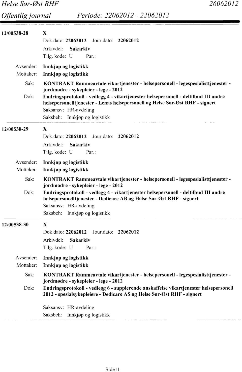 lege - 2012 Dok: Endringsprotokoll - vedlegg 4 - vikartjenester helsepersonell - deltilbud III andre