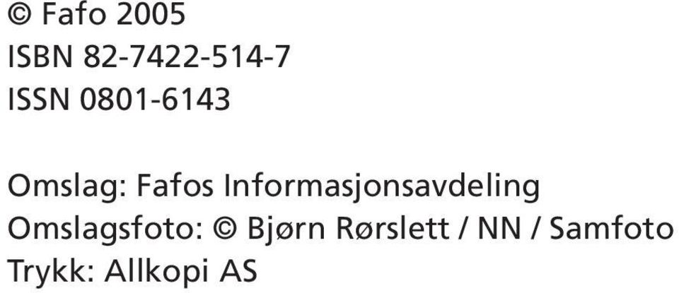 Informasjonsavdeling Omslagsfoto: