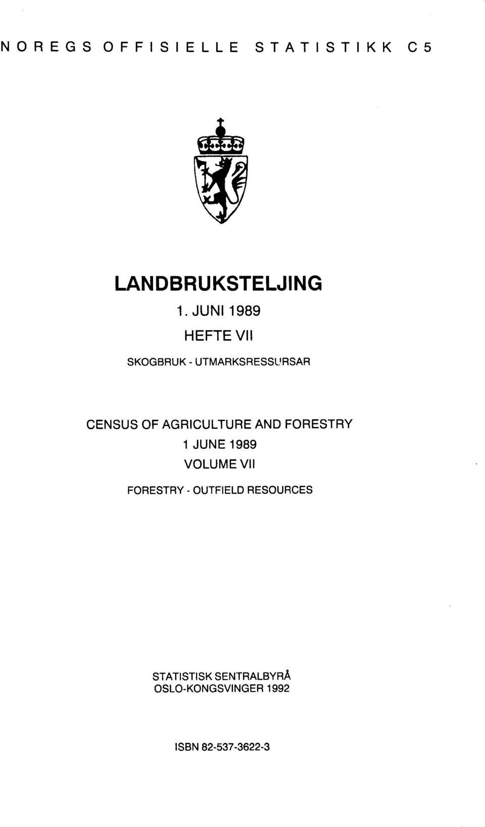 AGRICULTURE AND FORESTRY 1 JUNE 1989 VOLUME VII FORESTRY -