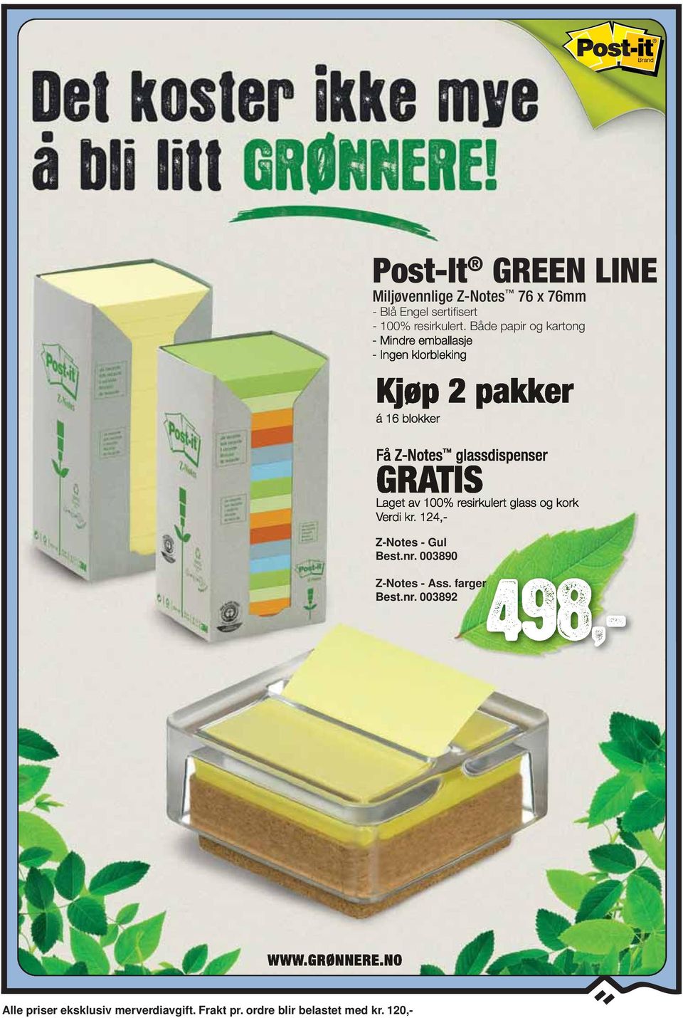 Få Z-Notes glassdispenser GRATIS Laget av 100% resirkulert glass og kork Verdi kr. 124,- Best.