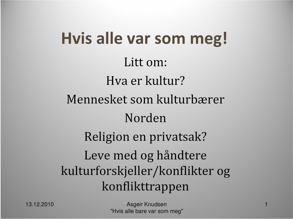 Mennesket som kulturbærer Norden Religion