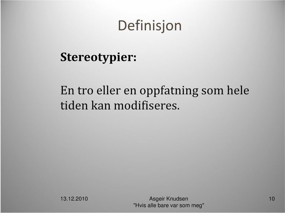 eller en oppfatning