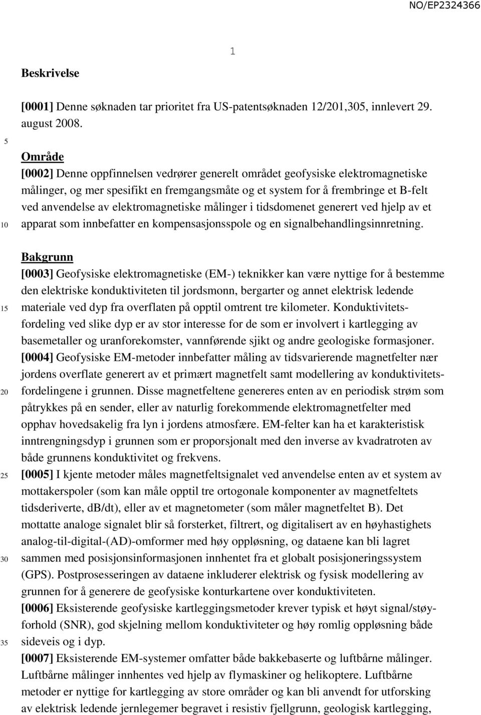 elektromagnetiske målinger i tidsdomenet generert ved hjelp av et apparat som innbefatter en kompensasjonsspole og en signalbehandlingsinnretning.