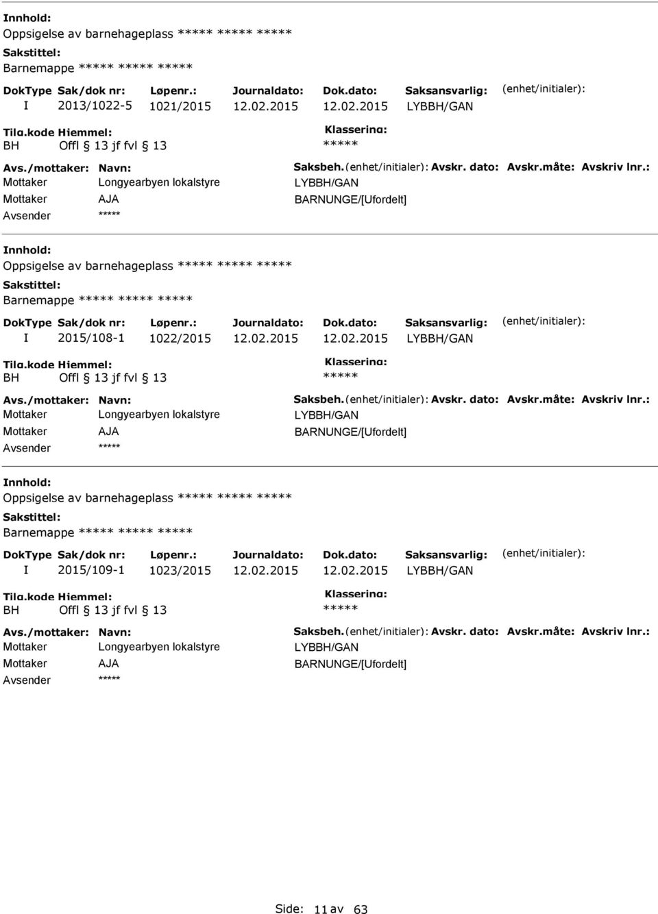 LYBBH/GN BH Offl 13 jf fvl 13 LYBBH/GN Mottaker J BRNNGE/[fordelt] Oppsigelse av barnehageplass