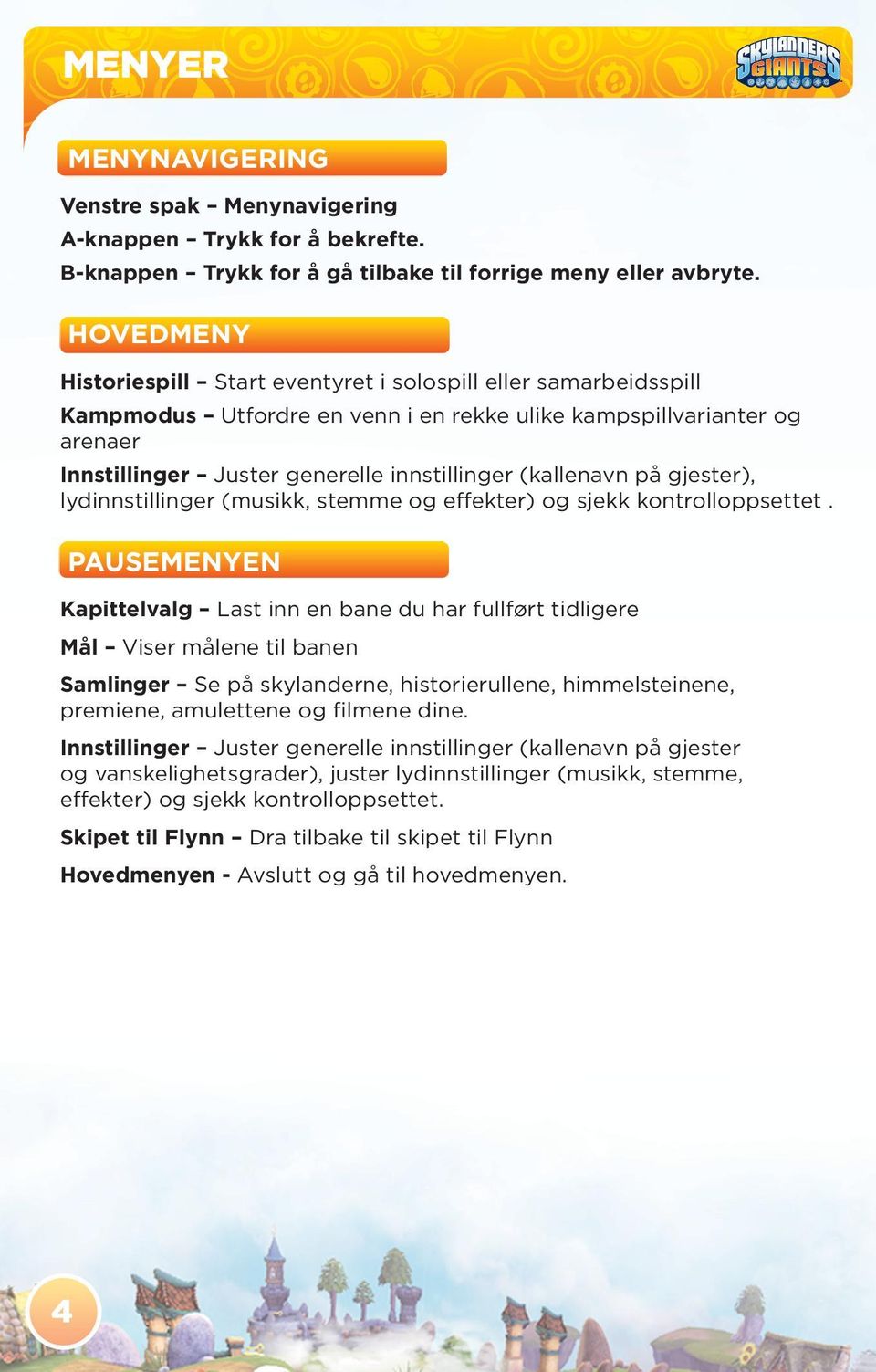 (kallenavn på gjester), lydinnstillinger (musikk, stemme og effekter) og sjekk kontrolloppsettet.