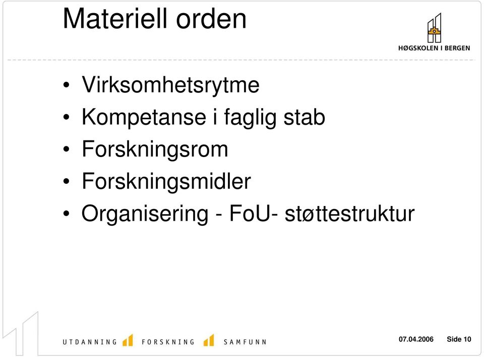 Forskningsrom Forskningsmidler