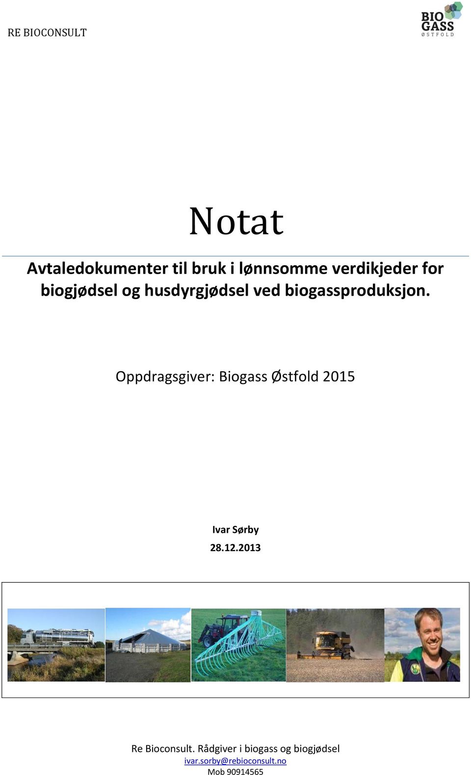 Oppdragsgiver: Biogass Østfold 2015 Ivar Sørby 28.12.