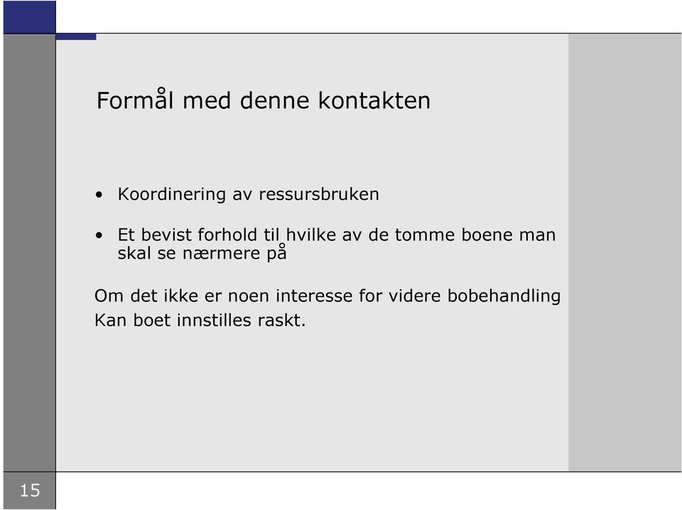 tomme boene man skal se nærmere på Om det ikke er