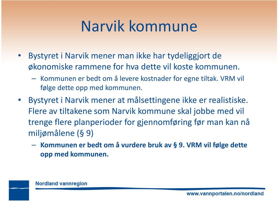 Bystyret i Narvik mener at målsettingene ikke er realistiske.