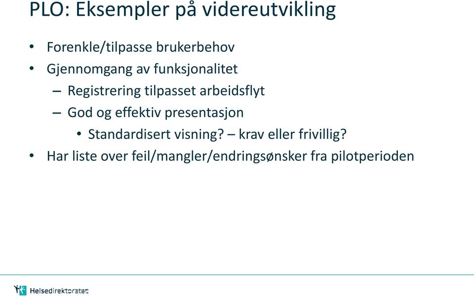 God og effektiv presentasjon Standardisert visning?