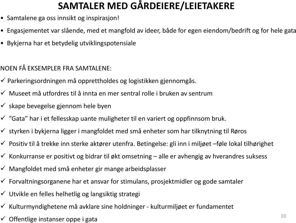 i må opprettholdes og logistikken gjennomgås.