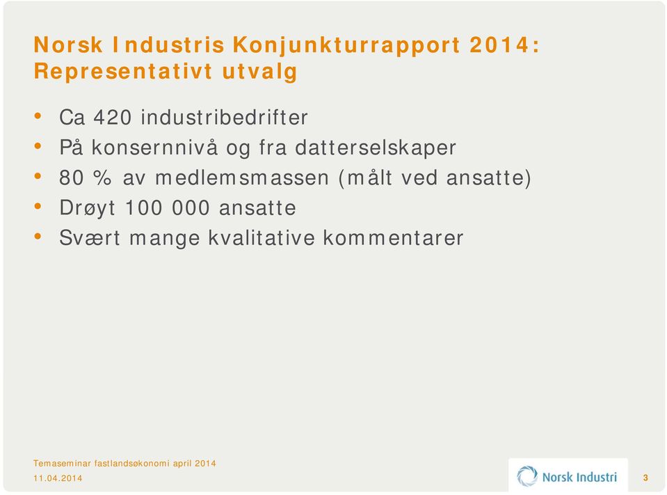 datterselskaper 80 % av medlemsmassen (målt ved ansatte)