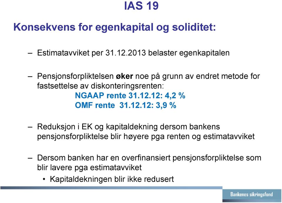 diskonteringsrenten: NGAAP rente 31.12.