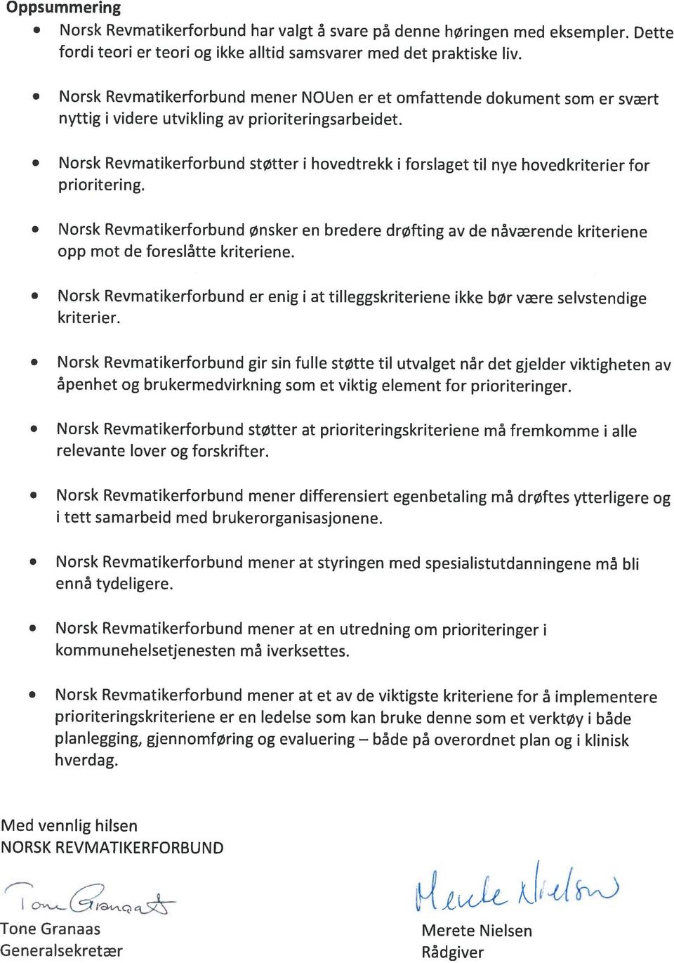 Norsk Revmatikerforbund støtter i hovedtrekk i forslaget til nye hovedkriterier for prioritering.