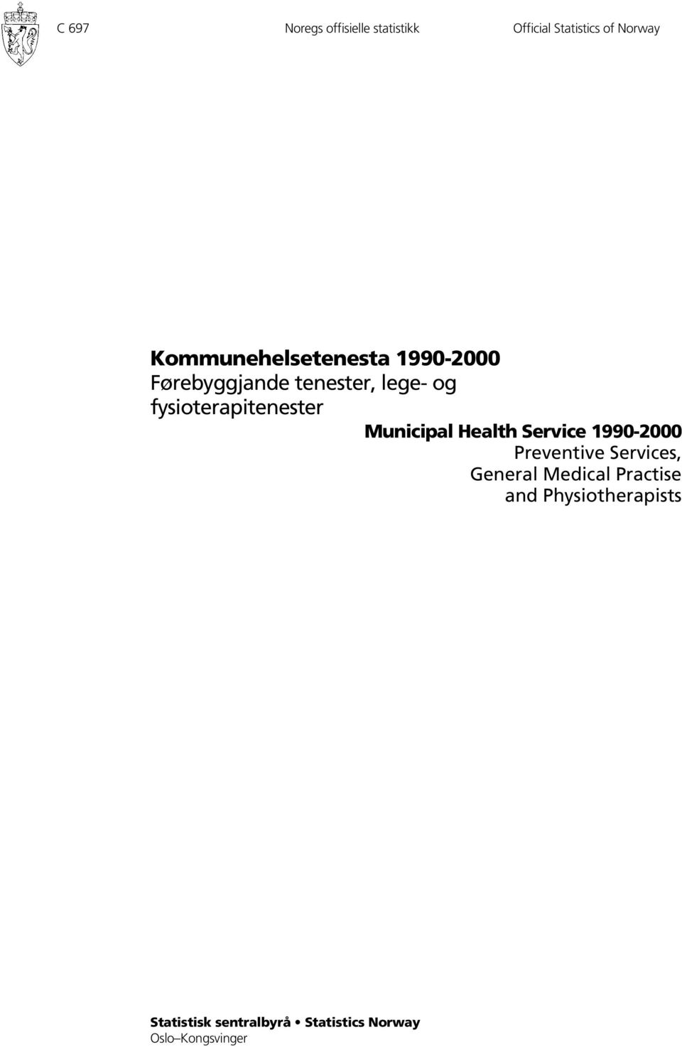 fysioterapitenester Municipal Health Service 1990-2000 Preventive Services,