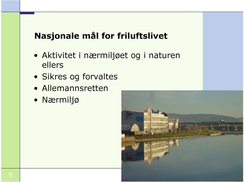 nærmiljøet og i naturen ellers