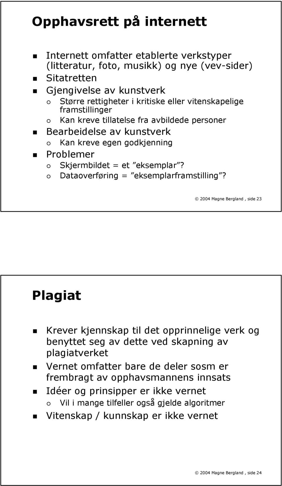 Dataoverføring = eksemplarframstilling?