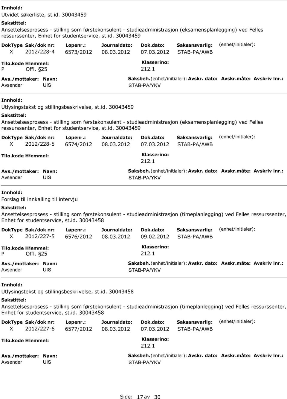 30043459 Ansettelsesprosess - stilling som førstekonsulent - studieadministrasjon (eksamensplanlegging) ved Felles ressurssenter, Enhet for studentservice, st.id.