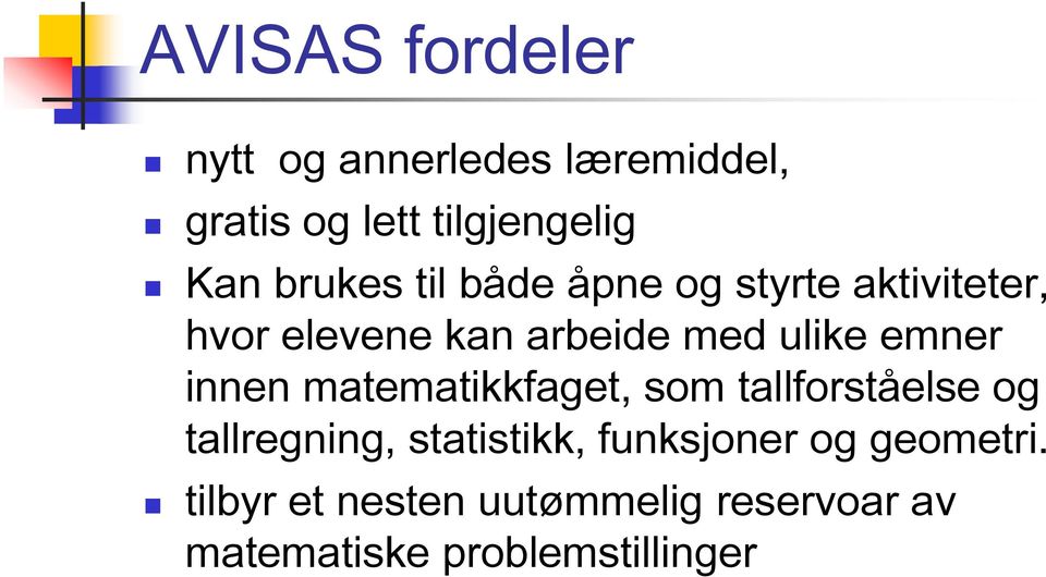 emner innen matematikkfaget, som tallforståelse og tallregning, statistikk,