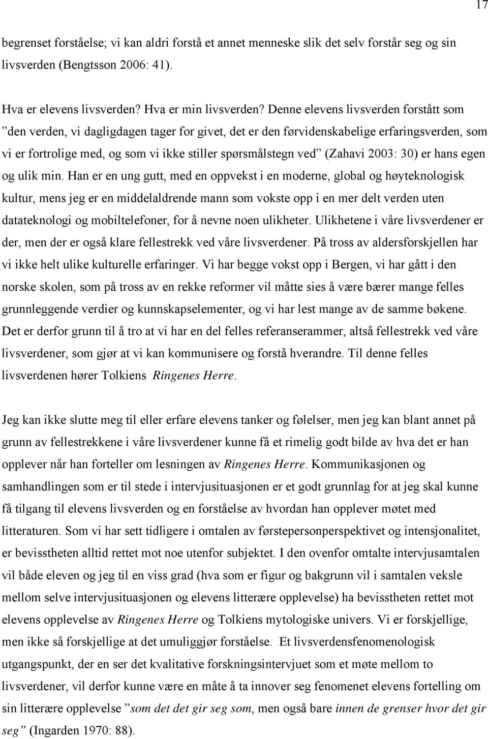 (Zahavi 2003: 30) er hans egen og ulik min.