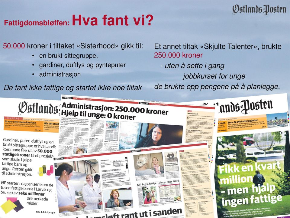 duftlys og pynteputer administrasjon De fant ikke fattige og startet ikke noe