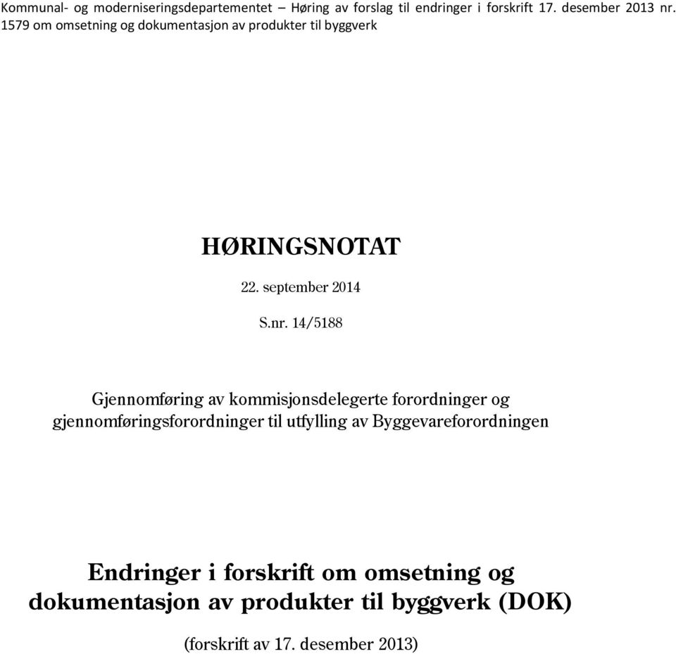 14/5188 Gjennomføring av kommisjonsdelegerte forordninger og