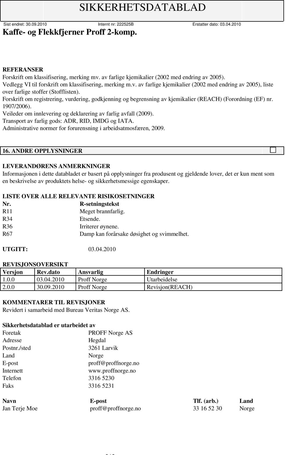 Transport av farlig gods: ADR, RID, IMDG og IATA. Administrative normer for forurensning i arbeidsatmosfæren, 2009. 16.