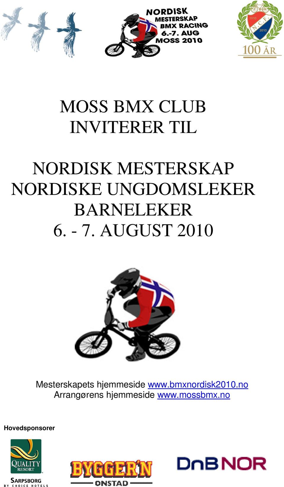 - 7. AUGUST 2010 Mesterskapets hjemmeside www.