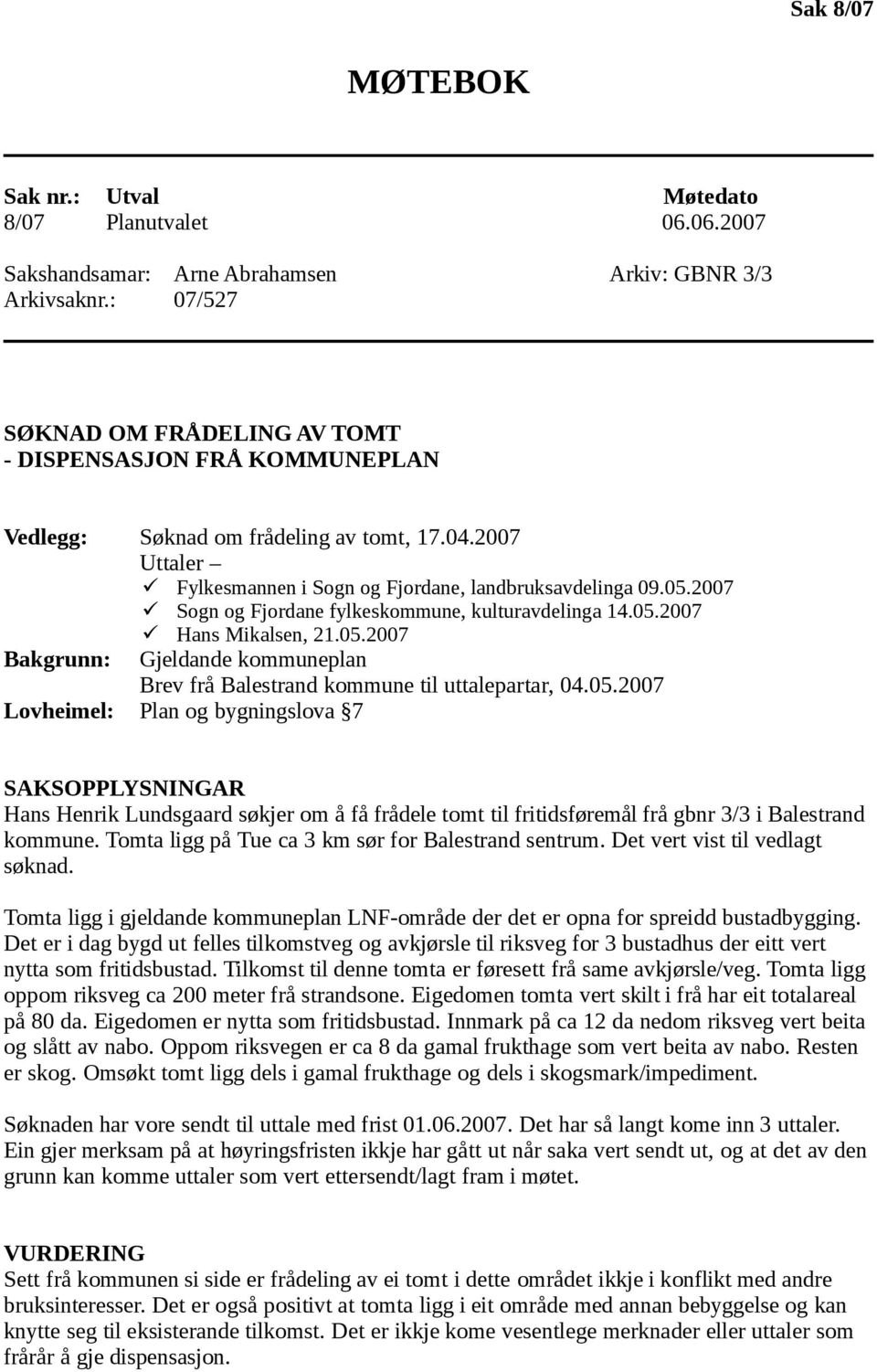 2007 Sogn og Fjordane fylkeskommune, kulturavdelinga 14.05.