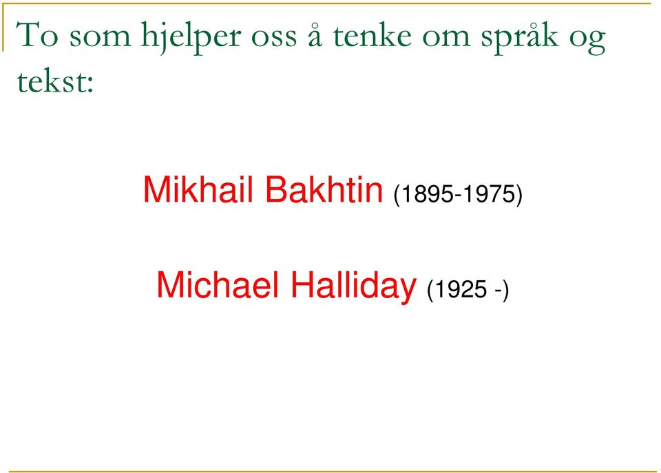 Mikhail Bakhtin