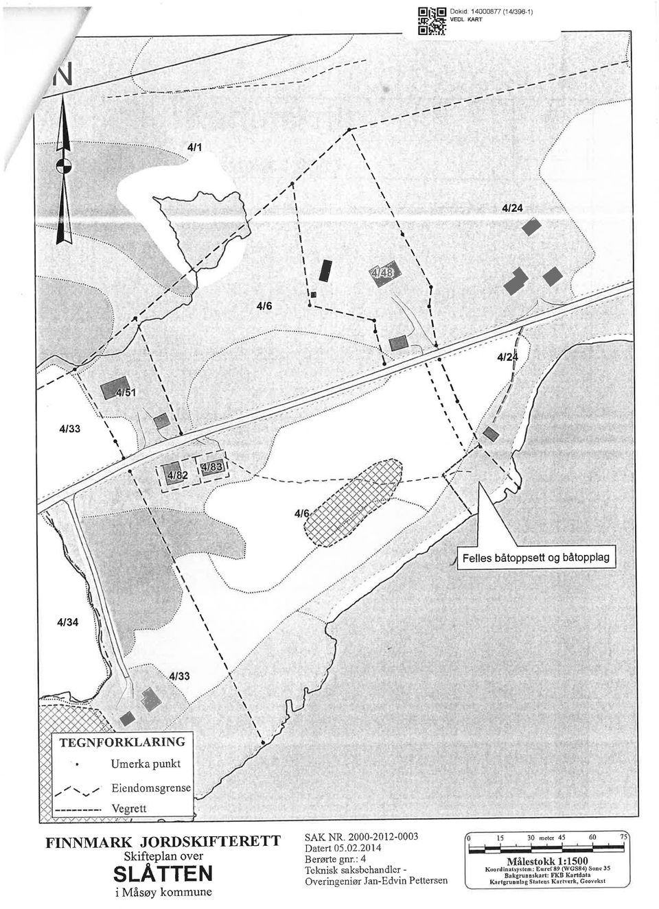 Eieudomsgrense FNNMARK JORDSKTFTERETT Skifteplan over SLATTEN i Måsøy kommune sak NR. 2000-2012-0003 Dalert 05.02.2014 Berøfie gtr.