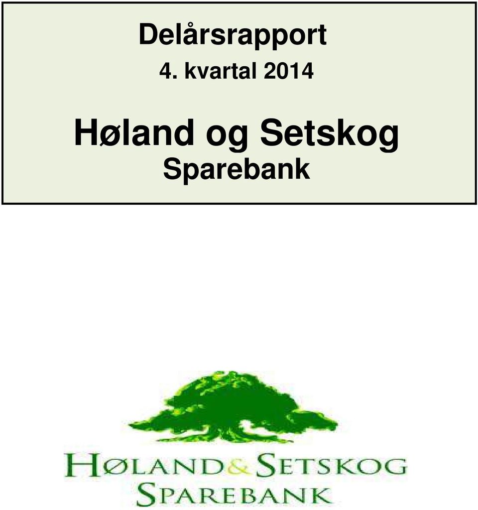 2014 Høland og