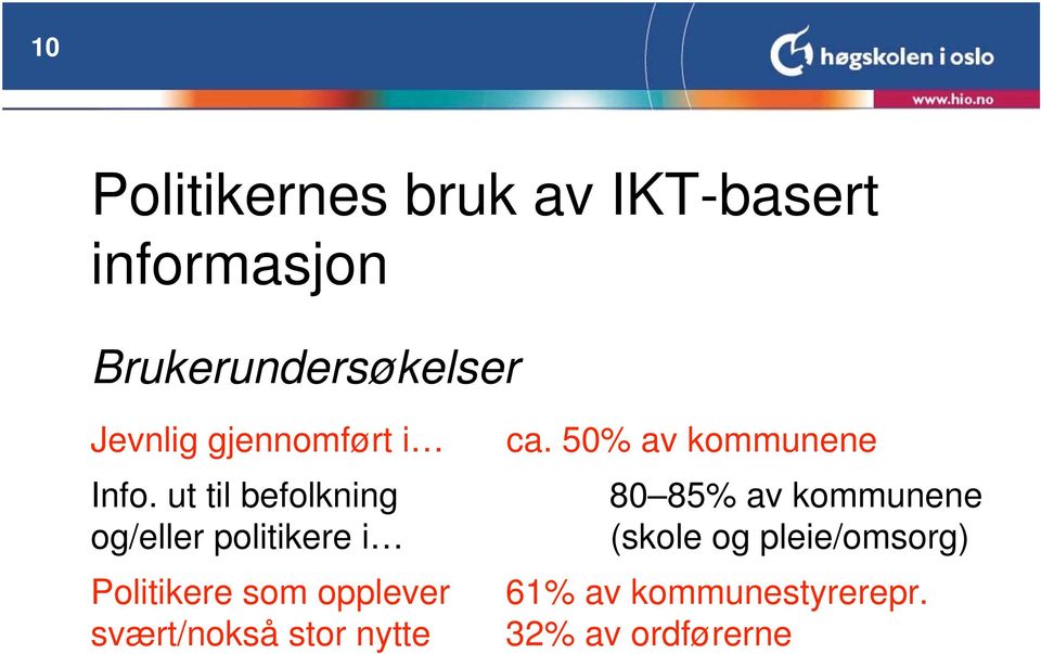 ut til befolkning og/eller politikere i Politikere som opplever