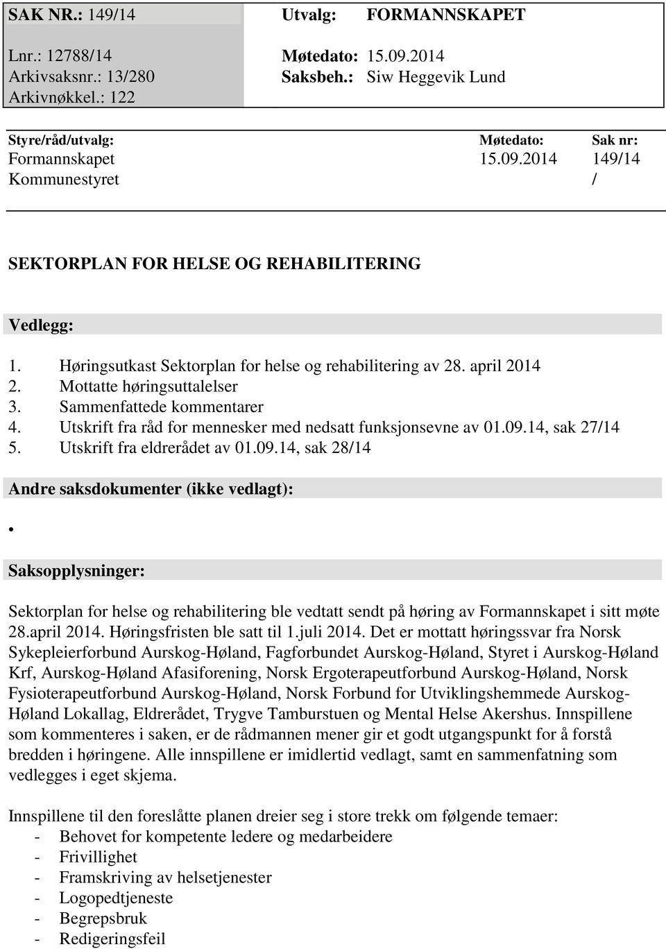 14, sak 27/14 5. Utskrift fra eldrerådet av 01.09.