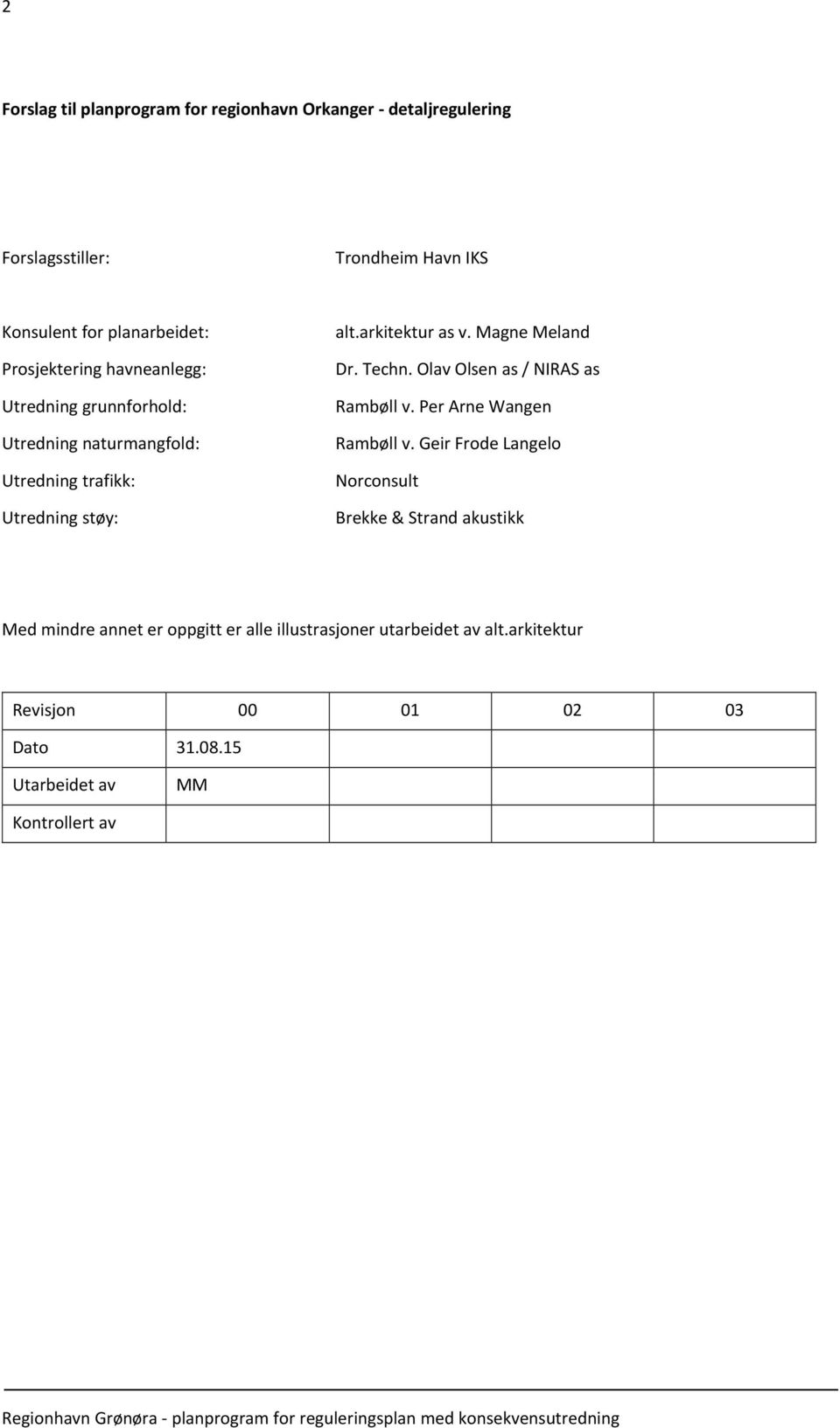 Olav Olsen as / NIRAS as Rambøll v. Per Arne Wangen Rambøll v.