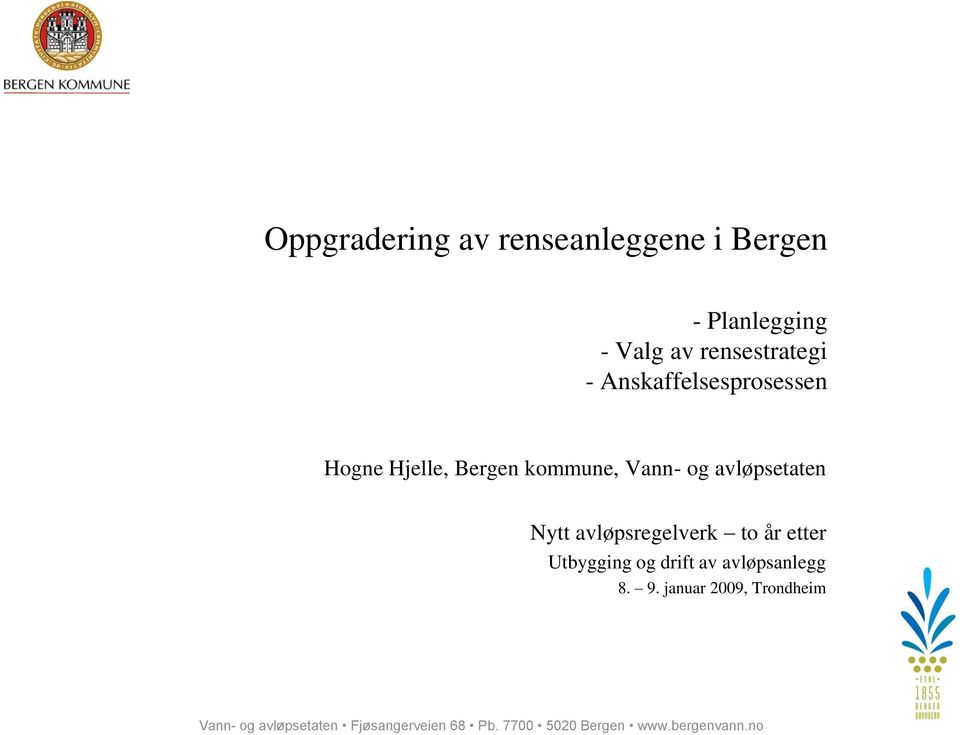 kommune, Vann- og avløpsetaten Nytt avløpsregelverk to år