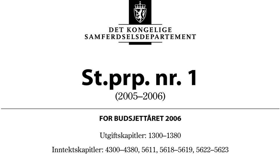 2006 Utgiftskapitler: 1300 1380