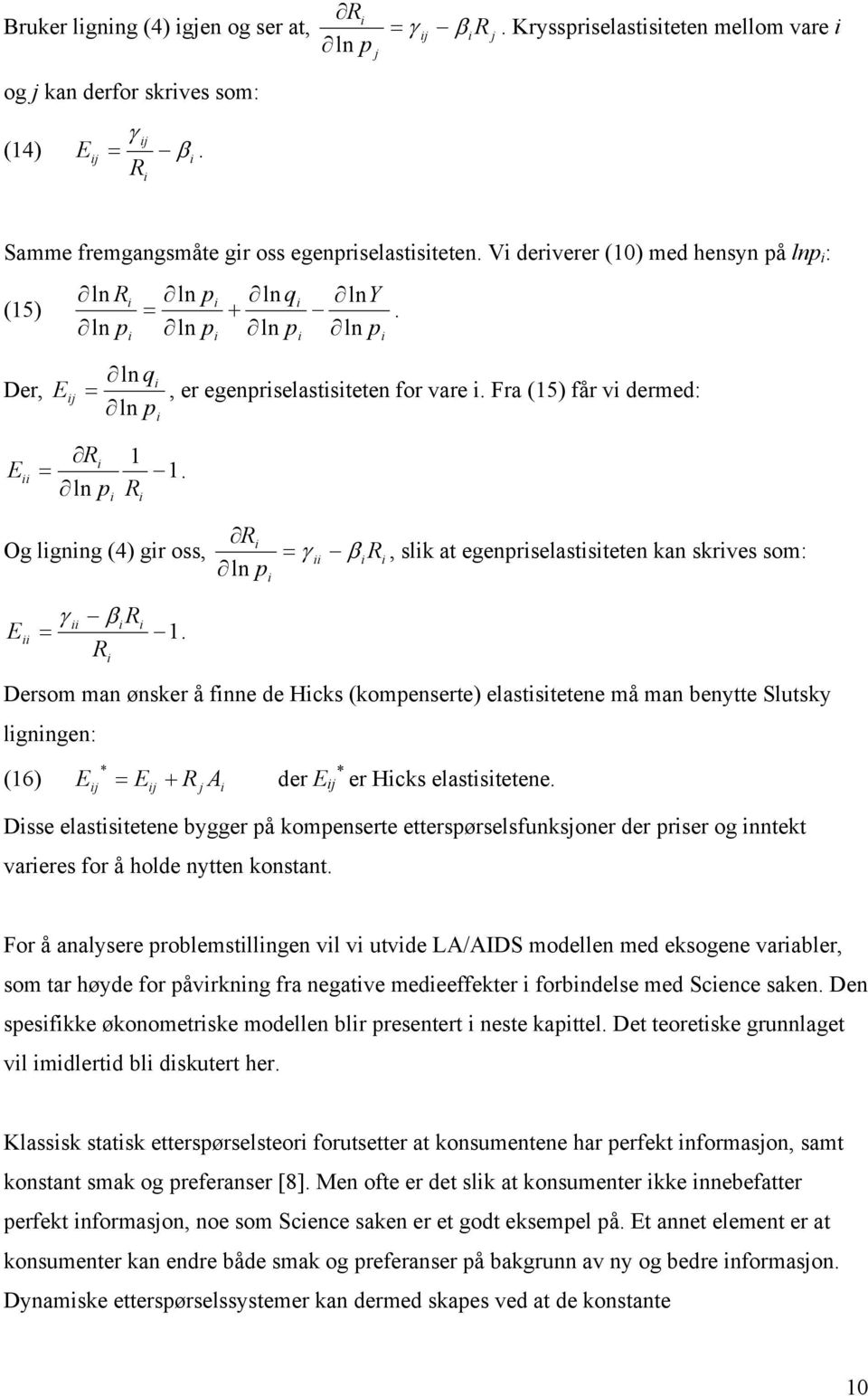 ln p R Og lgnng (4) gr oss, R ln p = γ β R, slk at egenprselaststeten kan skrves som: E γ = β R R 1.