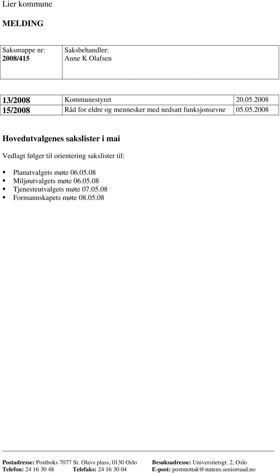 2008 15/2008 Råd for eldre og mennesker med nedsatt funksjonsevne 05.