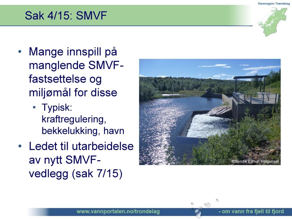 kraftregulering, bekkelukking, havn Ledet til