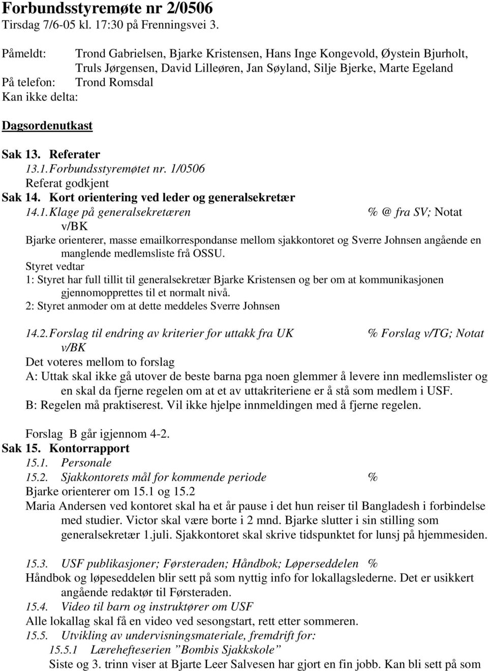 delta: Dagsordenutkast Sak 13