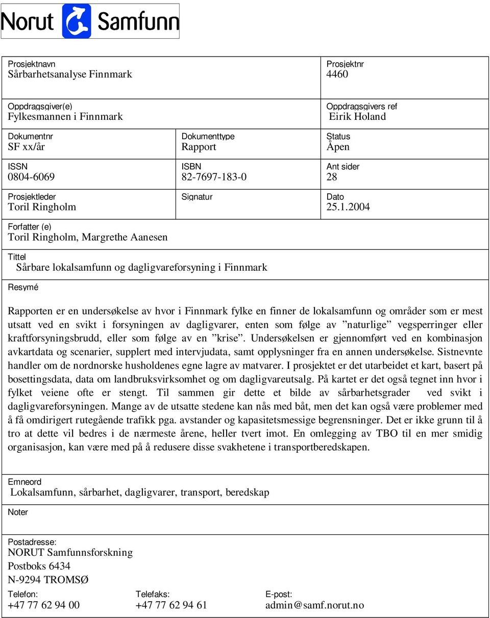 3-0 28 Prosjektleder Signatur Dato Toril Ringholm 25.1.