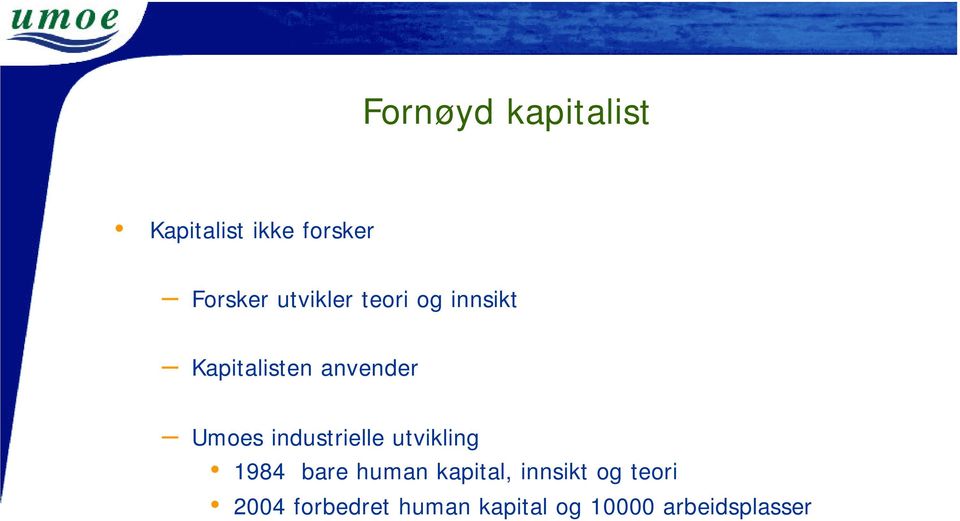 industrielle utvikling 1984 bare human kapital, innsikt