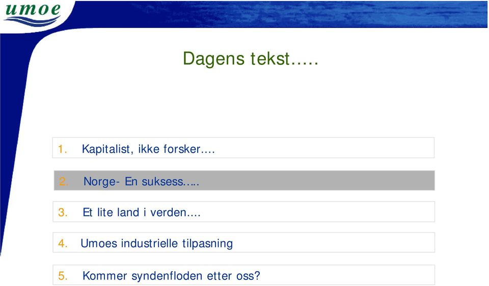 Norge- En suksess.. 3.