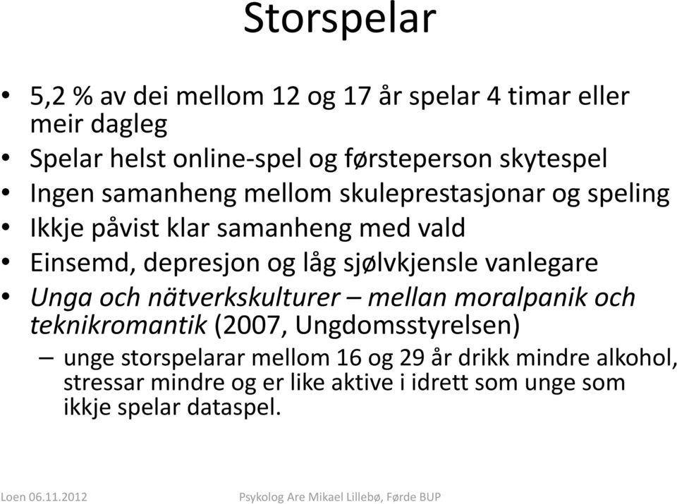 låg sjølvkjensle vanlegare Unga och nätverkskulturer mellan moralpanik och teknikromantik (2007, Ungdomsstyrelsen) unge