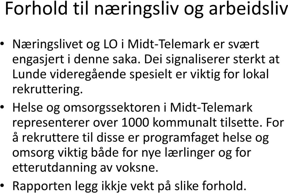 Helse og omsorgssektoren i Midt-Telemark representerer over 1000 kommunalt tilsette.