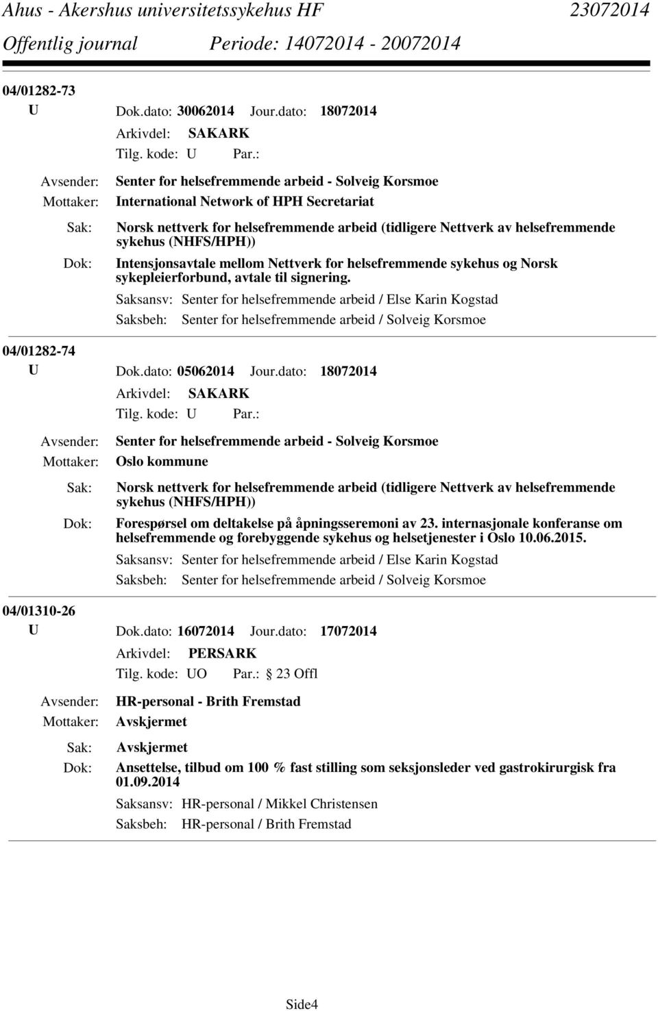 (NHFS/HPH)) Intensjonsavtale mellom Nettverk for helsefremmende sykehus og Norsk sykepleierforbund, avtale til signering.