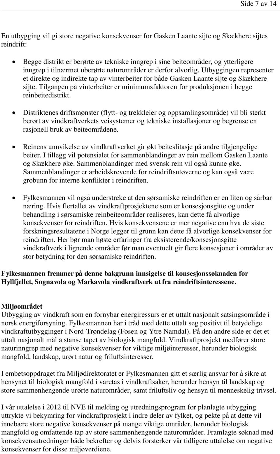 Tilgangen på vinterbeiter er minimumsfaktoren for produksjonen i begge reinbeitedistrikt.