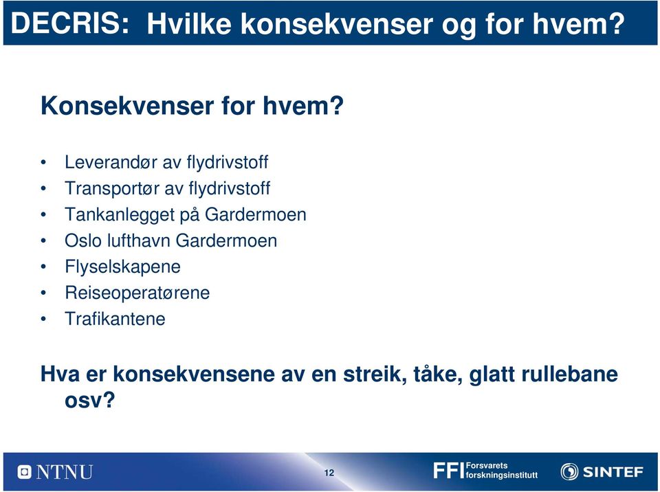 Gardermoen Oslo lufthavn Gardermoen Flyselskapene Reiseoperatørene