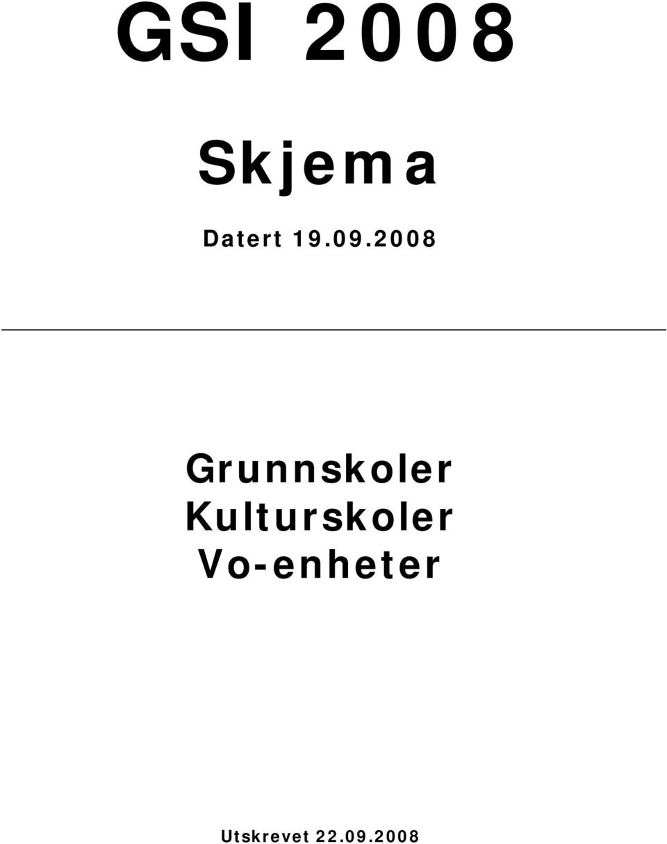 2008 Grunnskoler